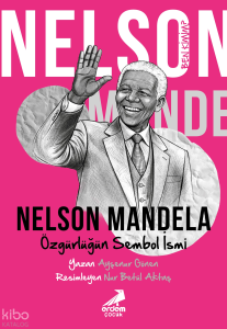 Nelson Mandela - Özgürlüğün Sembol İsmi;Ben Kimim?