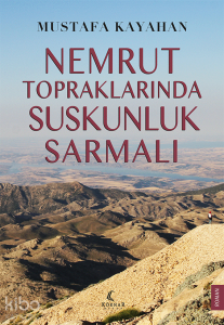 Nemrut Topraklarında Suskunluk Sarmaları