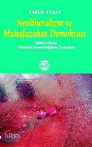 Neoliberalizm ve Muhafazakar Demokrasi