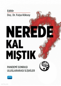 Nerede Kalmıştık?;Pandemi Sonrası Uluslararası İlişkiler