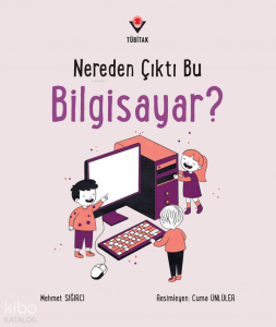 Nereden Çıktı Bu Bilgisayar?