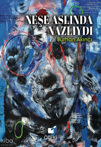 Neşe Aslında Nazlı’ydı