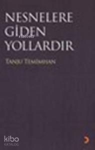 Nesnelere Gidilen Yollardır
