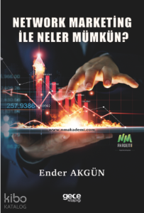 Network Marketing ile Neler Mümkün?