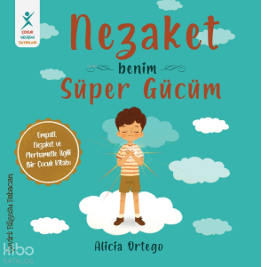 Nezaket - Benim Süper Gücüm