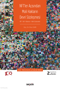 NFT – Telif – Blokzincir – Akıllı Sözleşmeler NFT'ler Açısından Mali Hakların Devri Sözleşmesi;–Teknoloji ve Hukuk Dizisi–