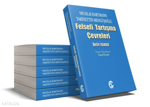 Nicolai Hartmann-Takiyettin Mengüşoğlu : Felsefi Tartışma Çevreleri : Berlin-İstanbul