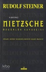 Nietzsche; Özgürlük Savaşçısı