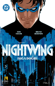 Nightwing Cilt 1 - Işığa Doğru