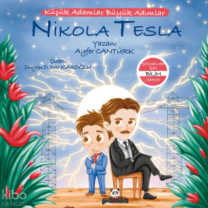 Nikola Tesla;Küçük Adamlar, Büyük Adımlar