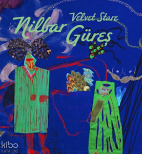 Nilbar Güreş: Velvet Stare (Ciltli)