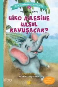 Nino Ailesine Nasıl Kavuşacak?; Can Dostlarımızı Tanıyalım 3