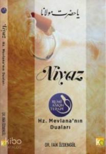 Niyaz; Hz. Mevlana'nın Duaları