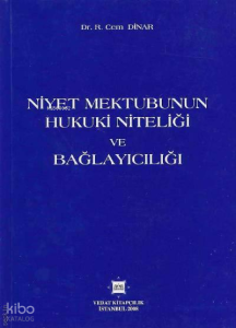 Niyet Mektubunun Hukuki Niteliği ve Bağlayıcılığı