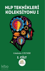 NLP Teknikleri Koleksiyonu I. Cilt