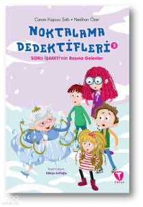 Noktalama Dedektifleri 5: Soru İşareti’nin Başına Gelenler