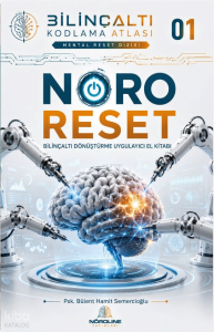 Nöro Reset;Bilinçaltı Dönüştürme Uygulayıcı El Kitabı