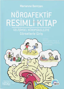 Nöroafektif Resimli Kitap;Gelişimsel Nöropsikolojiye Görsellerle Giriş