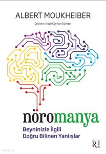 Nöromanya - Beyninizle İlgili Doğru Bilinen Yanlışlar