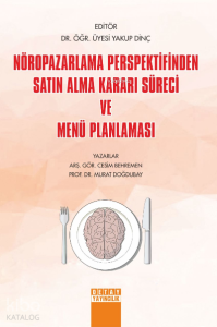 Nöropazarlama Perspektifinden Satın Alma Kararı Süreci ve Menü Planlaması