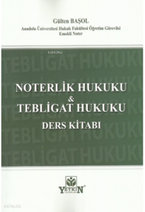 Noterlik Hukuku ve Tebligat Hukuku Ders Kitabı