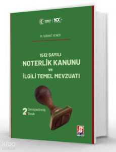 Noterlik Kanunu ve İlgili Temel Mevzuatı