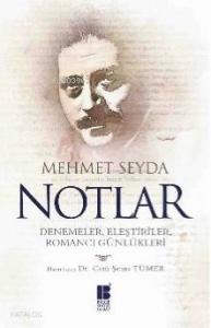 Notlar; Denemeler Eleştiriler Romancı Günlükleri
