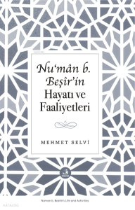 Nu‘mân B. Beşîr’in Hayatı ve Faaliyetleri