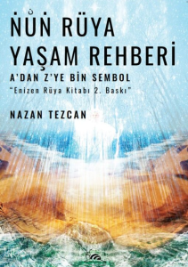Nun Rüya Yaşam Rehberi;A'dan Z'ye Bin Sembol