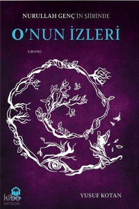 Nurullah Genç’in Şiirinde O'nun İzleri