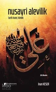 Nusayri Alevilik; Tarih İnanç Kimlik