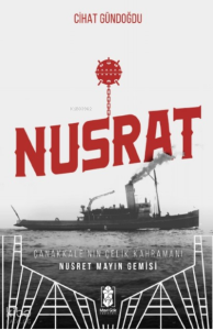Nusrat, Çanakkale'nin Çelik Kahramanı ;Nusrat Mayın Gemisi