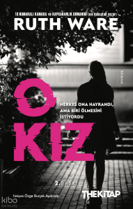 O Kız;Herkes Ona Hayrandı Ama Biri Ölmesini İstiyordu