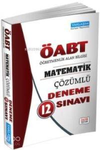 ÖABT Matematik Çözümlü 12 Deneme Sınavı