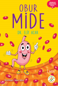 Obur Mide; Organlar Konuşuyor Serisi 6