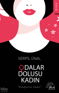Odalar Dolusu Kadın;"Olduğumuz Kadar"