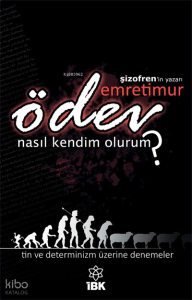 Ödev;“Nasıl Kendim Olurum?”