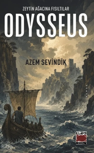 Odysseus;Zeytin Ağacına Fısıltılar