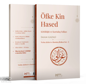 Öfke, Kin, Hased Kötülüğü ve Kurtuluş Yolları
