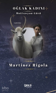 Oğlak Kadını;Motivasyon Gücü