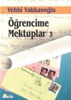 Öğrencime Mektuplar-III