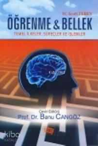 Öğrenme ve Bellek; Temel İlkeler, Süreçler, ve İşlemler