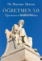 Öğretmen 3.0:; Öğretmen Olmanın Sırları