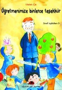 Öğretmenimize Binlerce Teşekkür; Sınıf Öyküleri - 5