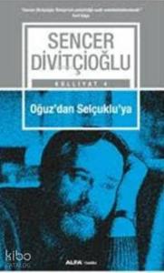 Oğuz'dan Selçuklu'ya