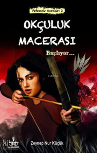 Okçuluk Macerası Başlıyor... - Yetenek Avcıları 2