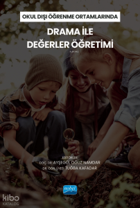 Okul Dışı Öğrenme Ortamlarında Drama İle Değerler Öğretimi