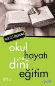 Okul Hayatı ve Dinî Eğitim