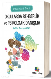 Okullarda Rehberlik ve Psikolojik Danışma;(Psikoloji Seti)