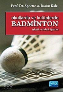 Okullarda ve Kulüplerde Badminton; Taktik ve Teorik Öğretim